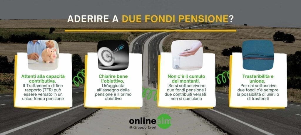 SI PUÒ ADERIRE A DUE FONDI PENSIONE